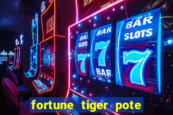 fortune tiger pote de ouro completo